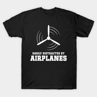 Easily Distracted by Airplanes Cute Aviation Fun Quote T-Shirt